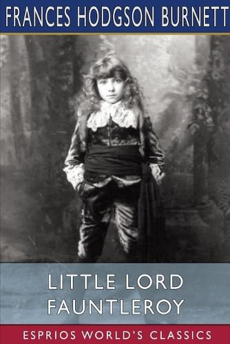 Cover image for Little Lord Fauntleroy (Esprios Classics)