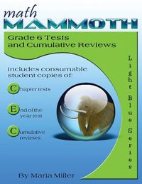 Cover image for Math Mammoth Grade 6 Tests and Cumulative Reviews