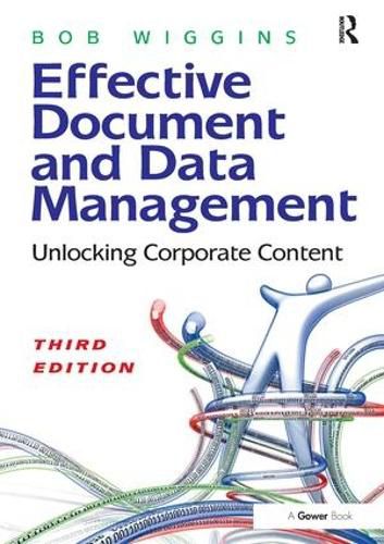 Cover image for Effective Document and Data Management: Unlocking Corporate Content