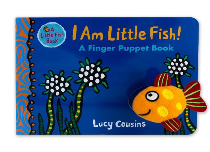 Cover image for I Am Little Fish! A Finger Puppet Book