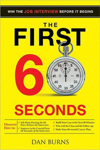 Cover image for The First 60 Seconds: Win the Job Interview before It Begins