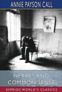 Cover image for Nerves and Common Sense (Esprios Classics)