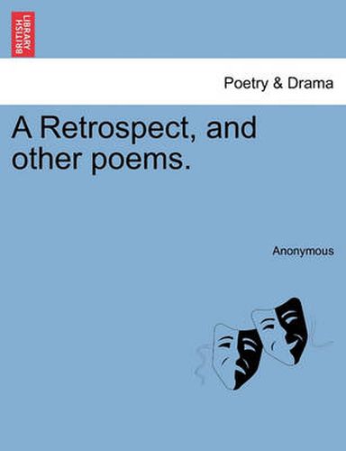 Cover image for A Retrospect, and Other Poems.