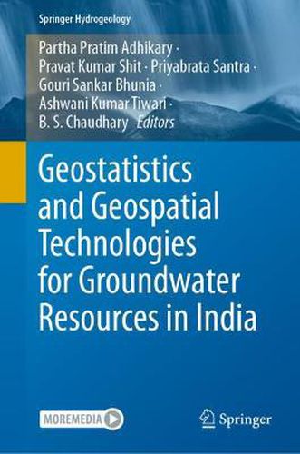 Cover image for Geostatistics and Geospatial Technologies for Groundwater Resources in India