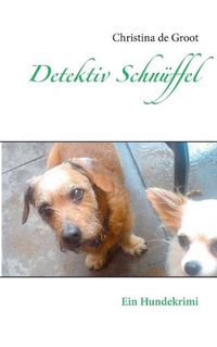 Cover image for Detektiv Schnuffel & Co.: Ein Hundekrimi