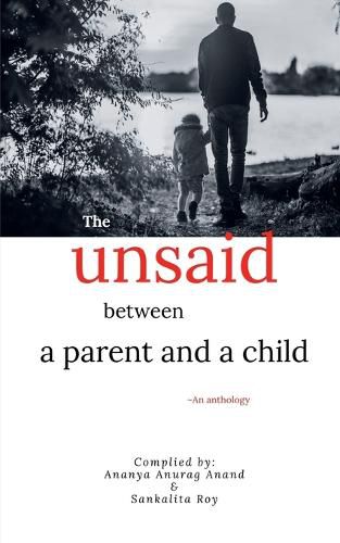 The unsaid between a parent and a child