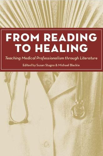 Cover image for From Reading to Healing: Teaching Medical Professionalism through Literature