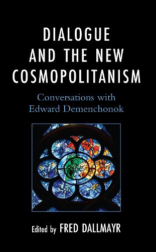 Cover image for Dialogue and the New Cosmopolitanism: Conversations with Edward Demenchonok