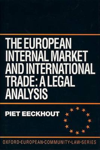 Cover image for The European Internal Market and International Trade: A Legal Analysis