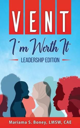 Cover image for Vent: I'm Worth It: Leadership Edition