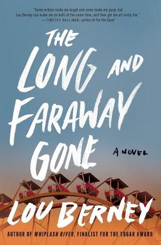 The Long and Faraway Gone: A Novel