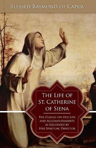 Cover image for The Life of St. Catherine of Siena