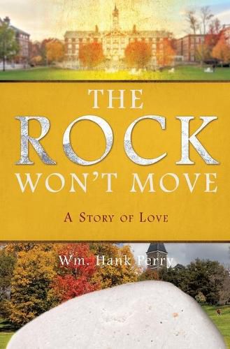 Cover image for The Rock Won't Move: A Story of Love