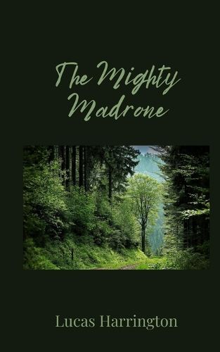 Cover image for The Mighty Madrone