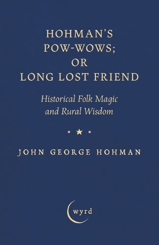 Cover image for Hohman's Pow-Wows; or Long Lost Friend