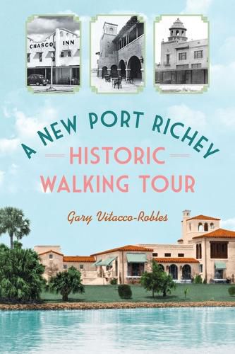 Cover image for A New Port Richey Historic Walking Tour