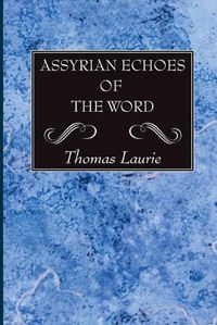 Cover image for Assyrian Echoes of the Word