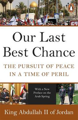 Cover image for Our Last Best Chance: The Pursuit of Peace in a Time of Peril