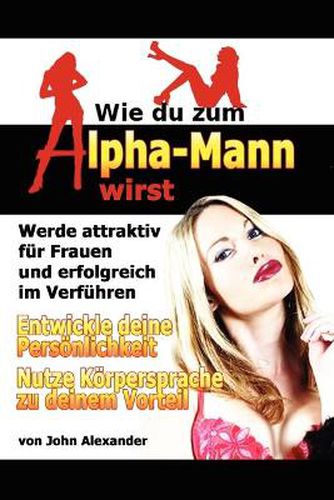 Cover image for Wie Du Zum Alpha-Mann Wirst