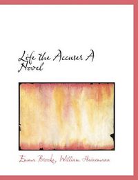 Cover image for Life the Accuser a Novel