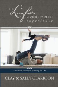 Cover image for Lifegiving Parent Experience, The