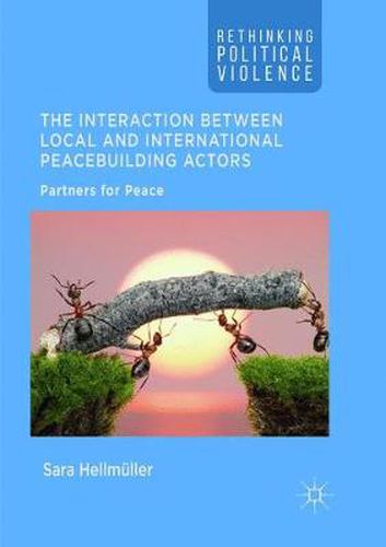 Cover image for The Interaction Between Local and International Peacebuilding Actors: Partners for Peace