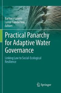 Cover image for Practical Panarchy for Adaptive Water Governance: Linking Law to Social-Ecological Resilience