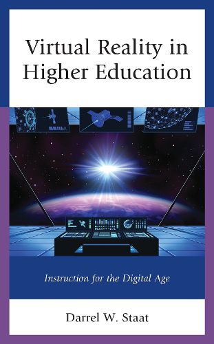 Cover image for Virtual Reality in Higher Education: Instruction for the Digital Age