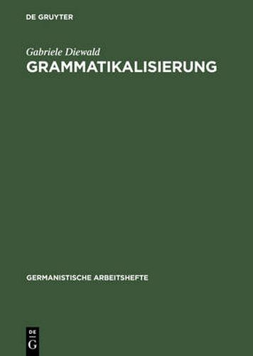 Cover image for Grammatikalisierung: Eine Einfuhrung in Sein Und Werden Grammatischer Formen