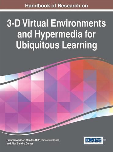 Cover image for Handbook of Research on 3-D Virtual Environments and Hypermedia for Ubiquitous Learning