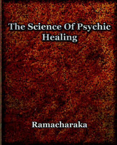 Cover image for The Science Of Psychic Healing