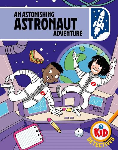 Cover image for Kid Detectives: An Astonishing Astronaut Adventure