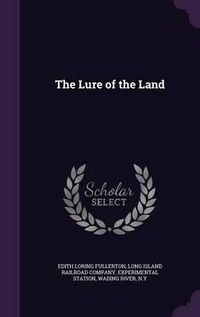 Cover image for The Lure of the Land