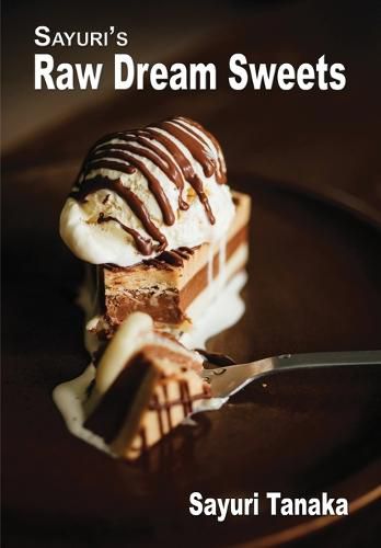 Cover image for Sayuri's Raw Dream Sweets