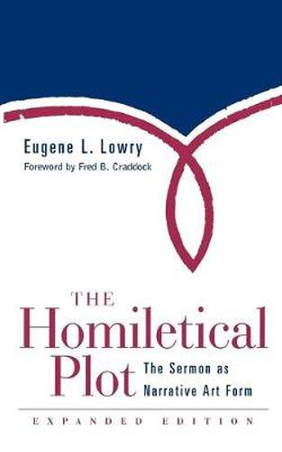 Cover image for The Homiletical Plot, Expanded Edition: The Sermon as Narrative Art Form