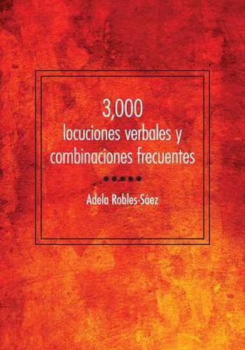 Cover image for 3,000 Locuciones Verbales Y Combinaciones Frecuentes