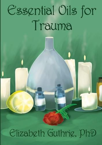 Cover image for Essential Oils for Trauma