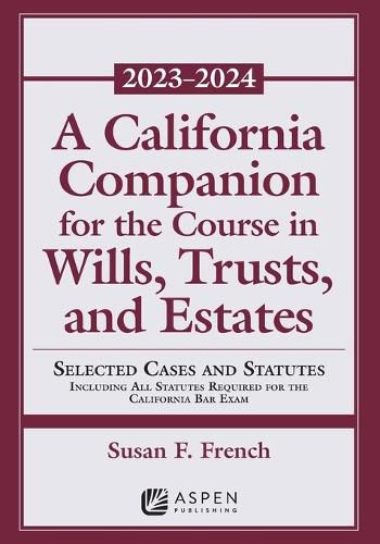 Cover image for A California Companion for the Course in Wills, Trusts, and Estates 2023-2024