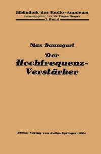 Cover image for Der Hochfrequenz -Verstarker: Ein Leitfaden Fur Radio-Techniker
