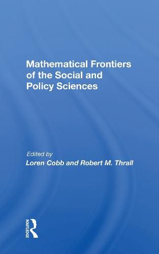 Cover image for Mathematical Frontiers of the Social and Policy Sciences