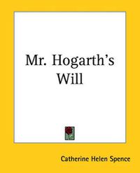 Cover image for Mr. Hogarth's Will