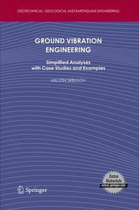 Cover image for Ground Vibration Engineering: Simplified Analyses with Case Studies and Examples