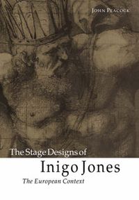 Cover image for The Stage Designs of Inigo Jones: The European Context