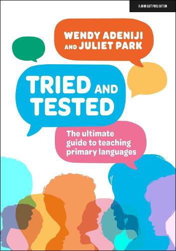 Cover image for Tried and tested: The ultimate guide to teaching primary languages