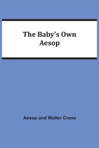 The Baby's Own Aesop