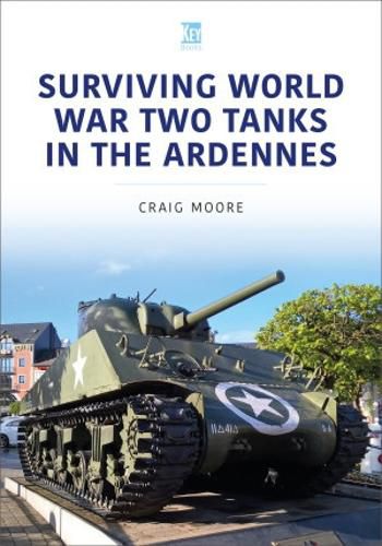 Cover image for Surviving World War Two Tanks in the Ardennes