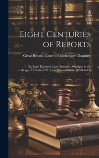 Cover image for Eight Centuries of Reports