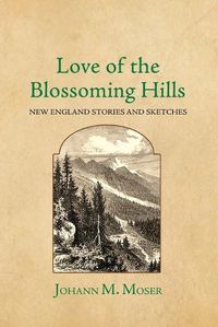 Cover image for Love of the Blossoming Hills