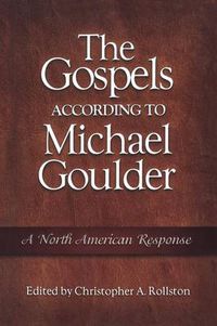 Cover image for The Gospels According to Michael Goulder: A North American Response