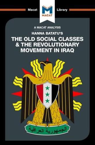 Cover image for An Analysis of Hanna Batatu's The Old Social Classes and the Revolutionary Movements of Iraq